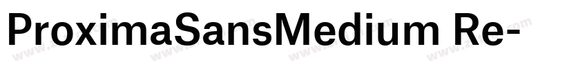 ProximaSansMedium Re字体转换